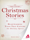 A Treasury of Christmas Stories (eBook): Heartwarming Tales That Capture the Holiday Spirit